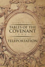 Tables Of the Covenant (TOC): Revelation And Notes On Teleportation