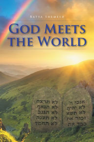 Title: God Meets the World, Author: Batya Shemesh