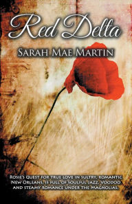 Title: Red Delta, Author: Sarah Mae Martin