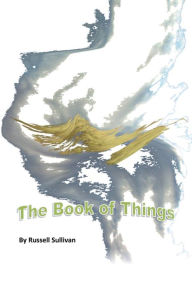 Title: The Book of Things, Author: Russell Sullivan