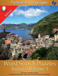 Title: Parleremo Languages Word Search Puzzles Italian - Volume 3, Author: Erik Zidowecki