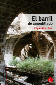 Title: El barril de Amontillado, Author: Edgar Allan Poe