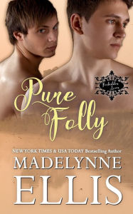 Title: Pure Folly, Author: Madelynne Ellis