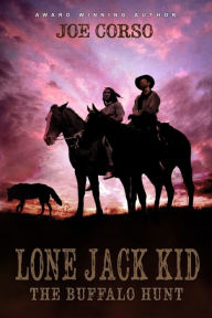 Title: Lone Jack Kid: The Buffalo Hunt, Author: Joe Corso