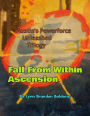 Fall From Within; Ascension: Austin's Powerforce Unleashed