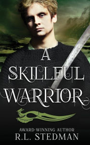 Title: A Skillful Warrior, Author: R L Stedman
