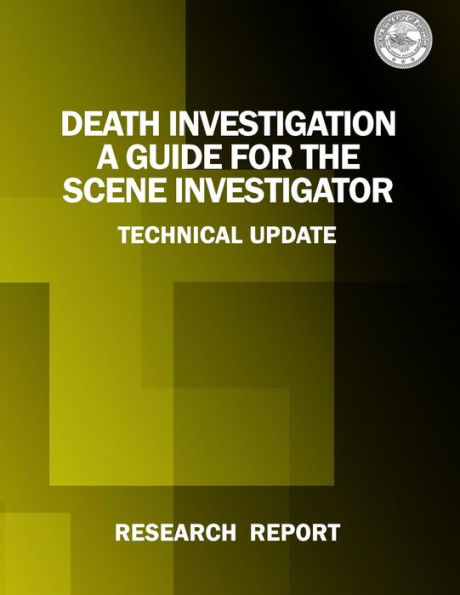 Death Investigation: A Guide for the Scene Investigator