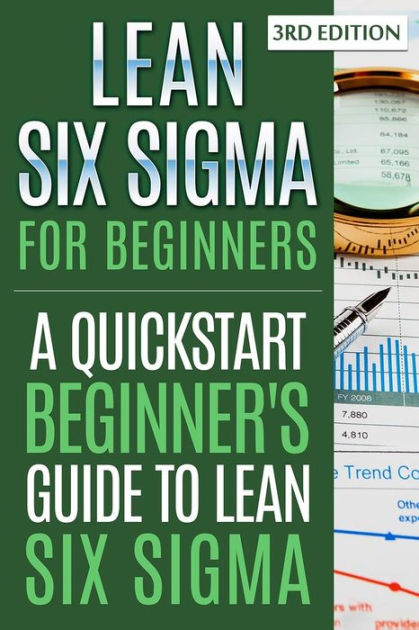 Lean Six Sigma For Beginners A Quickstart Beginners Guide To Lean Six