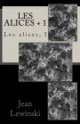 Les alices + 1: Les alices, I