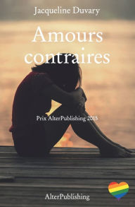 Title: Amours contraires, Author: Jacqueline Duvary