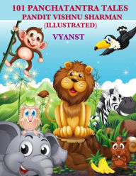 Title: 101 Panchatantra tales (Illustrated), Author: Pandit Vishnu Sharman