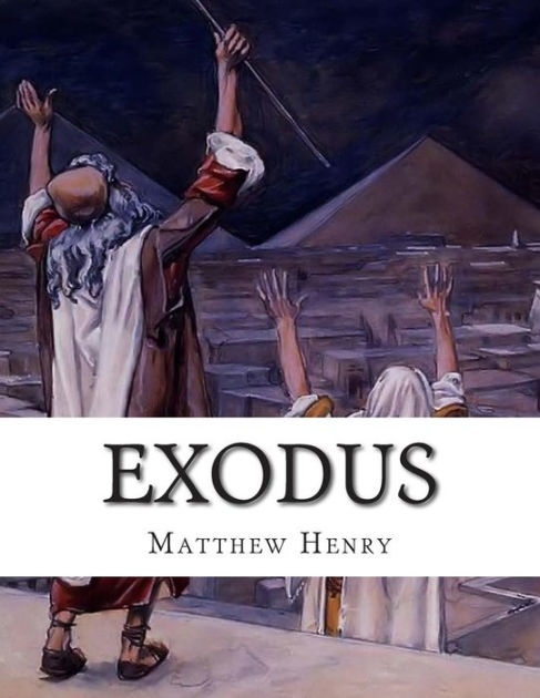 Exodus An Exposition With Practical Observations Of The Second Book Of