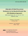 Alternative Oil Spill Occurrence Estimators for the Beaufort/Chukchi Sea OCS (Statistical Approach)