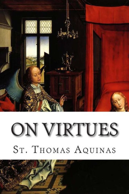 On Virtues By St. Thomas Aquinas, Paperback | Barnes & Noble®