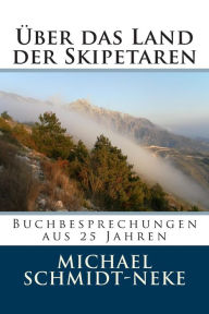 Title: Über das Land der Skipetaren: Buchbesprechungen aus 25 Jahren, Author: Robert Elsie