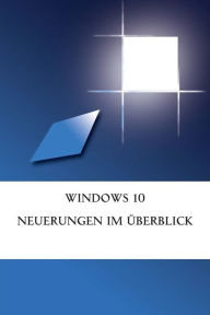 Title: Windows 10 Neuerungen im ï¿½berblick, Author: Thomas Peter