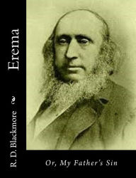 Title: Erema: Or, My Father's Sin, Author: R. D. Blackmore