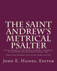 Title: The Saint Andrew's Metrical Psalter, Author: John E Haines