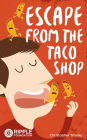 Escape from the Taco Shop