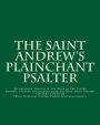 The Saint Andrew's Plainchant Psalter: An Abridged Version of the Book of the Psalms