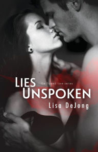 Title: Lies Unspoken, Author: Lisa De Jong