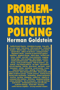 Title: Problem-Oriented Policing, Author: Herman Goldstein
