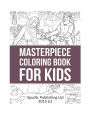 Masterpiece Coloring Book for Kids