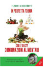 In perfetta forma con le giuste combinazioni alimentari