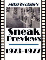 Title: Mitzi Bootzin's Sneak Previews: 1973-1977, Author: Lainey Melnick