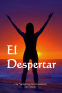 El Despertar: The Awakening (Spanish edition)