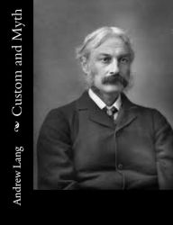 Title: Custom and Myth, Author: Andrew Lang