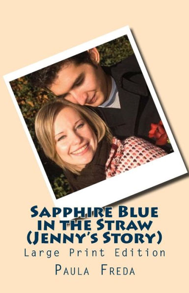 Sapphire Blue in the Straw (Jenny's Story): (Large Print Edition)