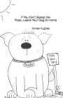 If You Can't Scoop the Poop...Leave Your Dog At Home