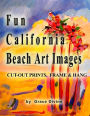 Fun California Beach Art Images Cut-out Prints, Frame & Hang