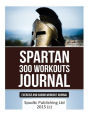 Spartan 300 Workouts Journal: Exercise and Cardio Workout Journal