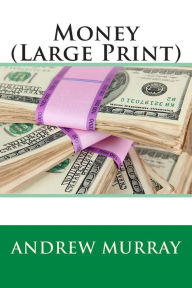 Title: Money (Large Print), Author: Andrew Murray