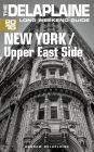 NEW YORK / Upper East Side - The Delaplaine 2016 Long Weekend Guide