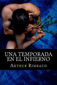 Title: Una temporada en el infierno, Author: Arthur Rimbaud