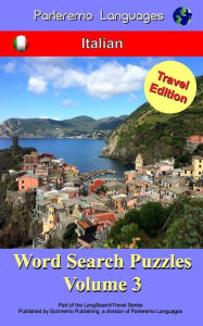 Title: Parleremo Languages Word Search Puzzles Travel Edition Italian - Volume 3, Author: Erik Zidowecki