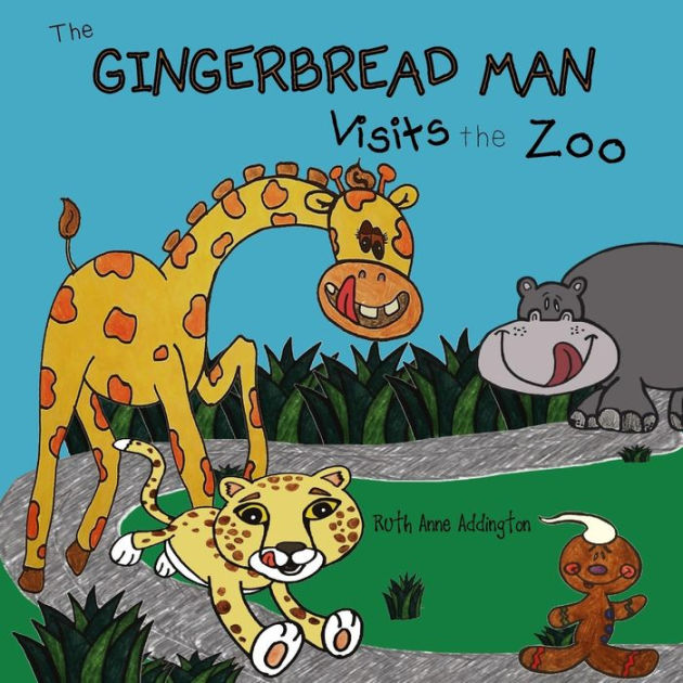 The Gingerbread Man Visits the Zoo by Ruth Ann Addington, Paperback