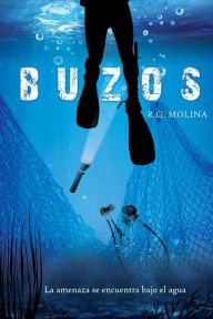 Title: Buzos: La amenaza se encuentra bajo el agua, Author: R G Molina
