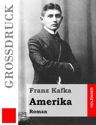 Title: Amerika (Großdruck): Roman, Author: Franz Kafka