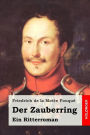 Der Zauberring: Ein Ritterroman