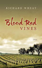 Blood Red Vines: A Novel