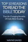 Top 10 Reasons to Read the Bible Today: The Life-Changing Benefits of Daily Bible Reading