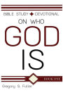 God Is: Bible Study / Devotional
