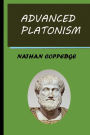 Advanced Platonism: A Selection of Advanced Ideas from Platonism