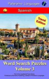 Title: Parleremo Languages Word Search Puzzles Travel Edition Spanish - Volume 3, Author: Erik Zidowecki