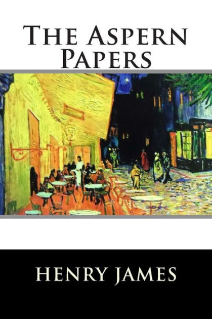the mystery in the aspern papers by henry james the mystery in the aspern papers by henry james