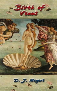 Title: Birth of Venus, Author: D J Meyers